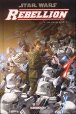  Star Wars - Rébellion T3 : Du mauvais côté (0), comics chez Delcourt de Hartley, Dalla vecchia, Fabbri, Domenico