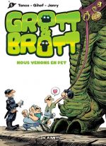  Grott & Brott T1 : Nous venons en pet (0), bd chez Kamiti de Gihef, Janry, Tanco