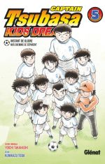  Captain Tsubasa - Kids Dream T5, manga chez Glénat de Takahashi, Toda