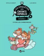 Les Enquêtes des enfants capables : A fond les charbonbons ! (0), bd chez BD Kids de Dargent, Bryon