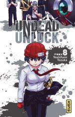  Undead unluck T8, manga chez Kana de Tozuka