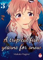  A tropical fish yearns for snow T3, manga chez Taïfu comics de Hagino