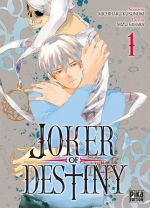  Joker of destiny T1, manga chez Pika de Sahara