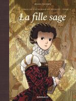 L'Escadron de Catherine de Médicis T1 : La Fille sage (0), bd chez Dargaud de Textoris