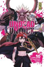  Undead unluck T10, manga chez Kana de Tozuka