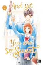  And yet, you are so sweet T2, manga chez Pika de Anan