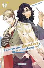  Excuse me dentist, it’s touching me T5, manga chez Soleil de Yamazaki
