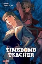  Timebomb teacher T2, manga chez Panini Comics de Takakuchi