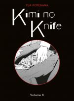  Kimi no knife T8, manga chez Panini Comics de Kotegawa