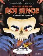 Les Aventures du roi singe T3 : La sorcière au squelette (0), bd chez Gallimard de Melchior, Sorel