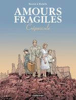  Amours fragiles T9 : Crépuscule (0), bd chez Casterman de Richelle, Beuriot, Osuch