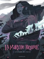 La Marche brume T1 : Le souffle des choses (0), bd chez Dargaud de Fert