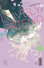  Lovely friend(zone) T6, manga chez Kana de Mamoru