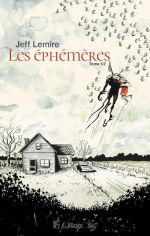Les Ephemeres T1, comics chez Futuropolis de Lemire