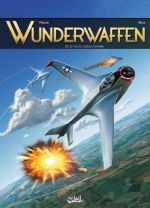  Wunderwaffen T22 : Le vol de l'oiseau-tonnerre (0), bd chez Soleil de Richard D.Nolane, Vicanovic-Maza, Miljic