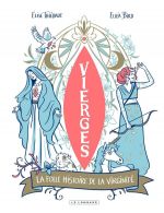 Vierges : La folle histoire de la virginité (0), bd chez Le Lombard de Thiébaut, Bird