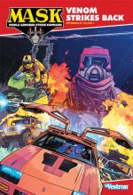  M.A.S.K. Intégrale  T1 : VENOM Strikes Back (0), comics chez Vestron de Easton, Samu, Vargas, Escuin, Edwards