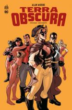 Terra Obscura , comics chez Urban Comics de Moore, Hogan, Collectif, Paquette