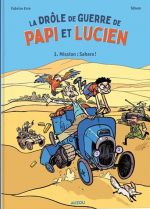 La Drôle de guerre de Papi et Lucien T3 : Mission : Sahara ! (0), bd chez Auzou de Erre, Téhem