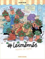  #Lesmémés T4 : Fleurs de pavé (0), bd chez Fluide Glacial de Frécon