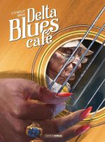 Delta blues cafe, bd chez Bamboo de Charlot, Miras