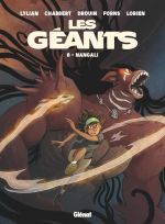 Les Géants – cycle 2, T8 : Nangali (0), bd chez Glénat de Lylian, Chabbert, Drouin, Forns, Aureyre