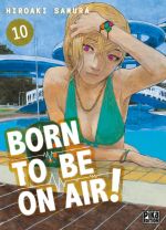  Born to be on air ! T10, manga chez Pika de Hiroaki