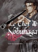 Le chef de Nobunaga T36, manga chez Komikku éditions de Nishimura, Kajikawa