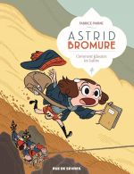  Astrid Bromure T8 : Comment filouter les lutins (0), bd chez Rue de Sèvres de Parme, Dreher