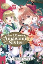  How I married an Amagami sister T7, manga chez Pika de Naito
