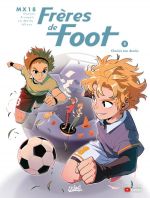  Frères de foot T3 : Choisis ton destin (0), bd chez Soleil de Danjou, MX18, Prunesti, la Malfa, Alloro