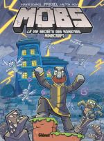  MOBS, La vie secrète des monstres Minecraft T3 : Humour évocateur (0), bd chez Glénat de Frigiel, Pirate sourcil, Waltch, Novy