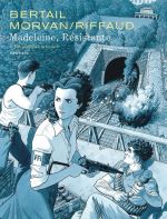  Madeleine, Résistante T3 : Les nouilles à la tomate (0), bd chez Dupuis de Morvan, Riffaud, Bertail