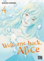  Welcome back, Alice T4, manga chez Pika de Oshimi