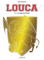  Louca T11 : La coupe du griffon (0), bd chez Dupuis de Dequier, Guillo