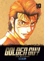  Golden guy T10, manga chez Mangetsu de Watanabe