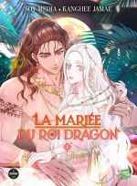 La mariée du roi dragon T1, manga chez Michel Lafon de Kanghee, Soy Media, TEAM Cappuccino