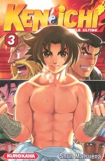  Ken-Ichi – Le disciple ultime 1, T3, manga chez Kurokawa de Matsuena