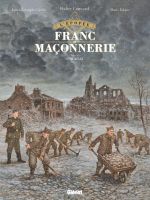 L'Épopée de la franc-maçonnerie T11 : Stalag 33 (0), bd chez Glénat de Camus, Convard, Falque, Césano, Delval