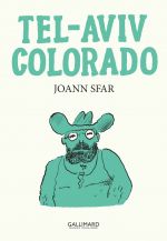 Les Carnets de Joann Sfar T18 : Tel-Aviv Colorado (0), bd chez Gallimard de Sfar