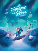 La Fabrique des rêves T2, bd chez Le Lombard de Goum, Boriau