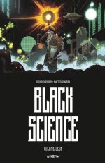  Black Science T2, comics chez Urban Comics de Remender, Scalera, Dinisio