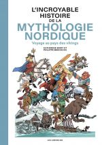 L'Incroyable histoire de la mythologie nordique, bd chez Les arènes de Mory, Bercovici