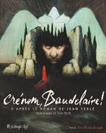  Crénom, Baudelaire ! T2 : les fleurs du mal (0), bd chez Futuropolis de Gelli, Gelli