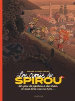 Les Amis de Spirou T2 : Un Ami de Spirou a du cran, il sait dire oui ou non… (0), bd chez Dupuis de Morvan, Evrard, BenBK