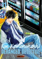  Ron Kamanohashi : Deranged detective T11, manga chez Mangetsu de Amano