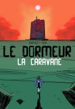 Le Dormeur T2 : La caravane (0), bd chez Ilatina de Santullo, Aon