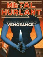  Métal hurlant T13 : Vengeance (0), bd chez Les Humanoïdes Associés de Collectif