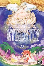  To your eternity T22, manga chez Pika de Oima