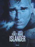  Islander T1 : L'exil (0), bd chez Glénat de Férey, Rouge, Labriet